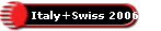 Italy+Swiss 2006