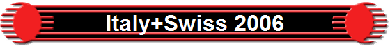 Italy+Swiss 2006