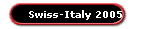 Swiss-Italy 2005