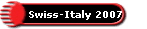 Swiss-Italy 2007